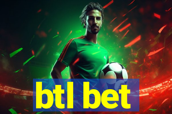 btl bet